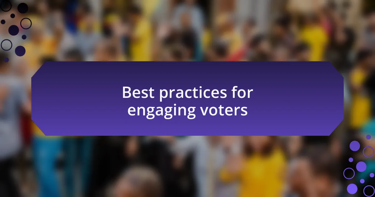 Best practices for engaging voters