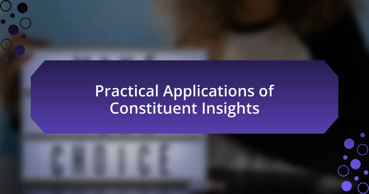 Practical Applications of Constituent Insights